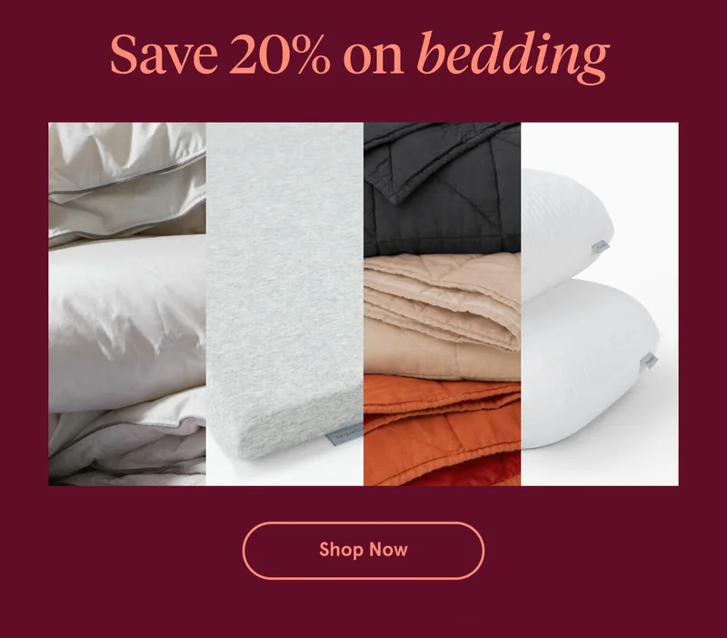 Save 20% on bedding | Shop Now