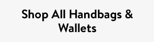 Shop All Handbags & Wallets