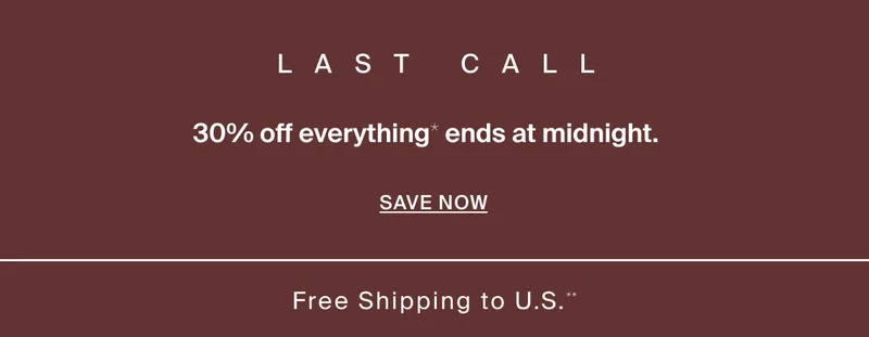 Final Day for 30% off Everything