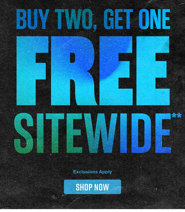 Hours Left! Buy Two, Get One Free Sitewide. Exclusions Apply. Shop Now