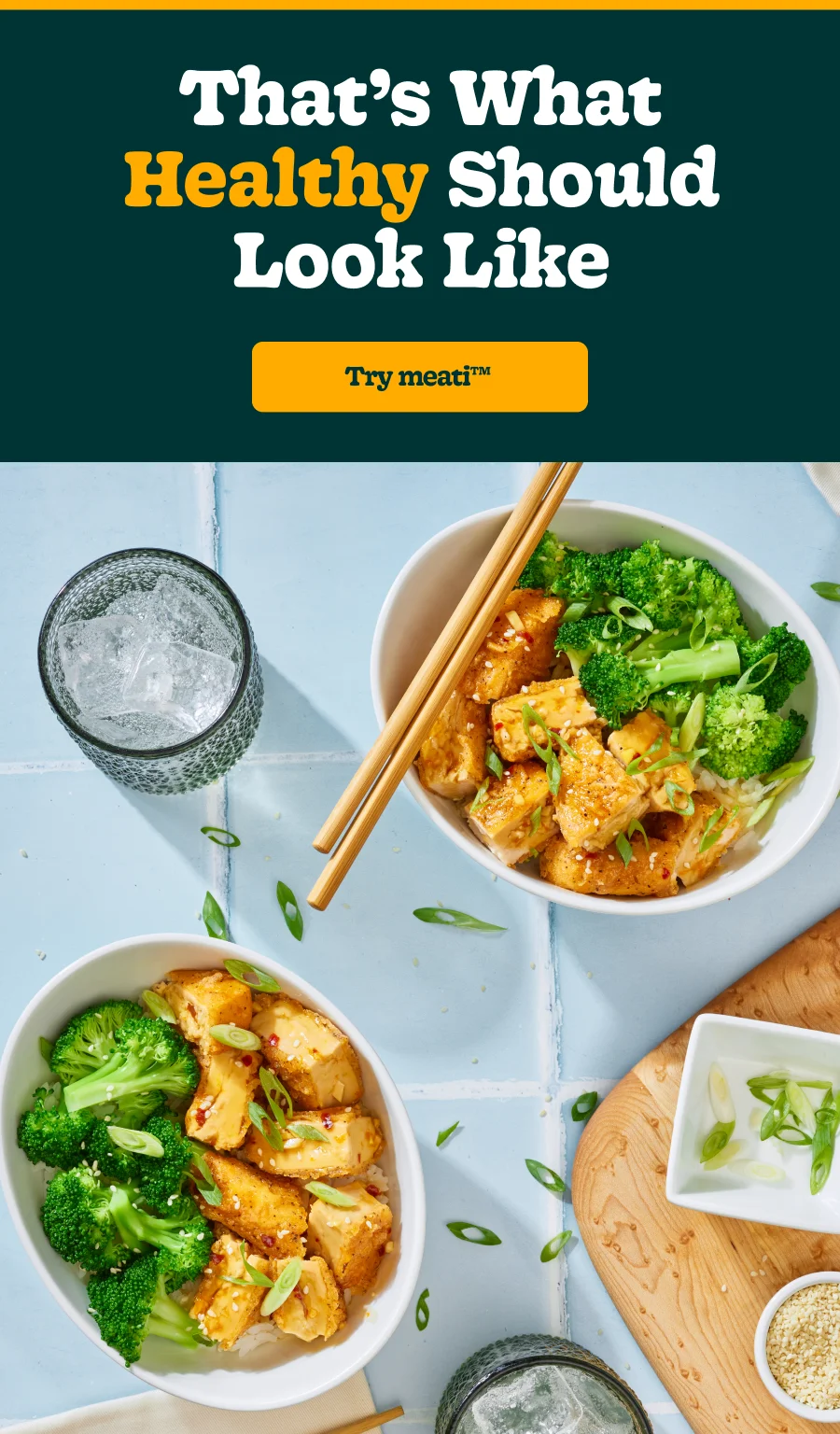 That's What Healthy Should Look Like.  [Try Meati]