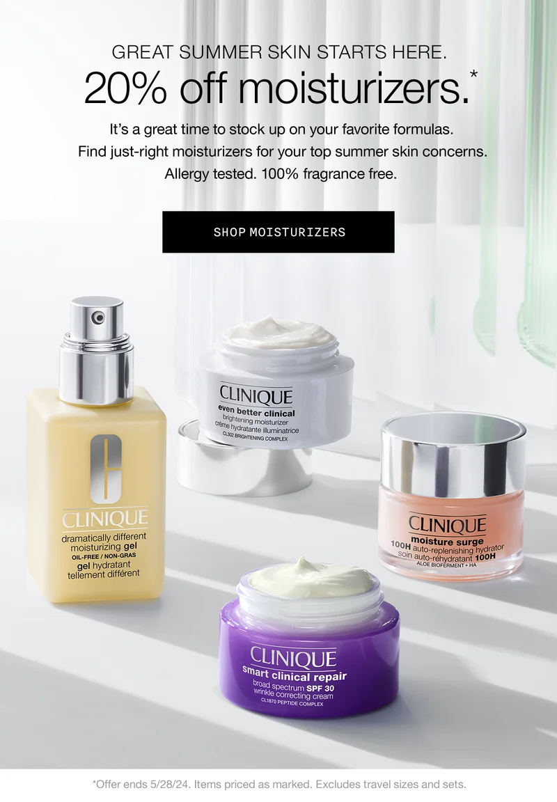 GREAT SUMMER SKIN STARTS HERE. 20% off moisturizers.* It's a great time to stock up on your favorite formulas. Find just-right moisturizers for your top summer skin concerns. Allergy tested. 100% fragrance free. SHOP MOISTURIZERS *Offer ends 5/28/24. Items priced as marked. Excludes travel sizes and sets.