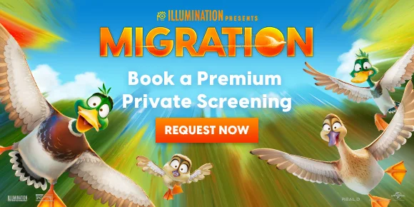 ILLUMINATION PRESENTS MIGRATION - Book a Premium Private Screening | REQUEST NOW