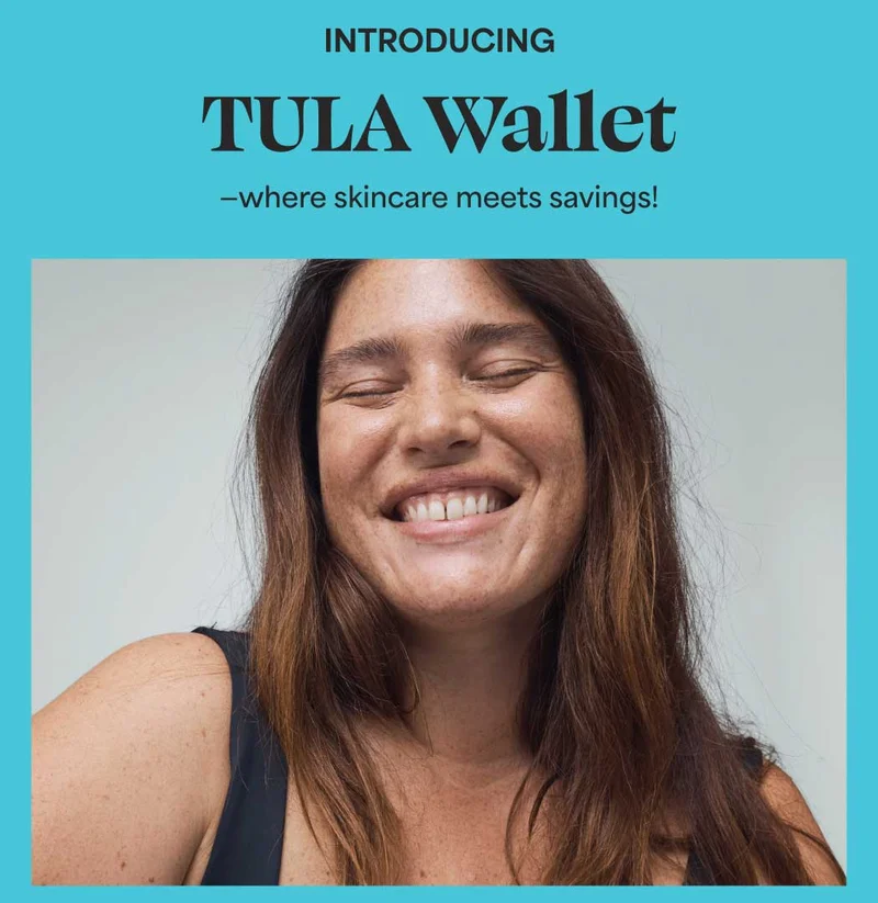 INTRODUCING TULA Wallet—where skincare meets savings!