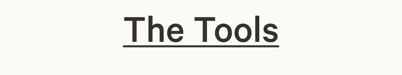The Tools