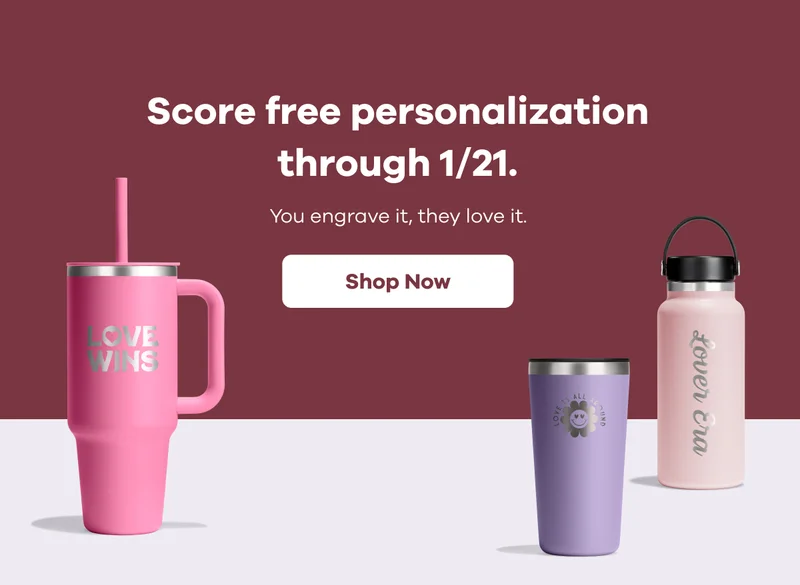 Score free personalization through 1/21.  You engrave it, they love it. | Shop Now