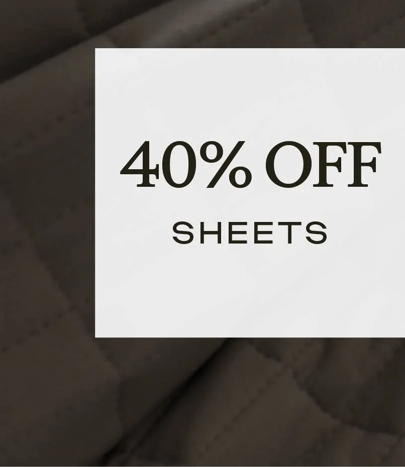 40% Off Sheets