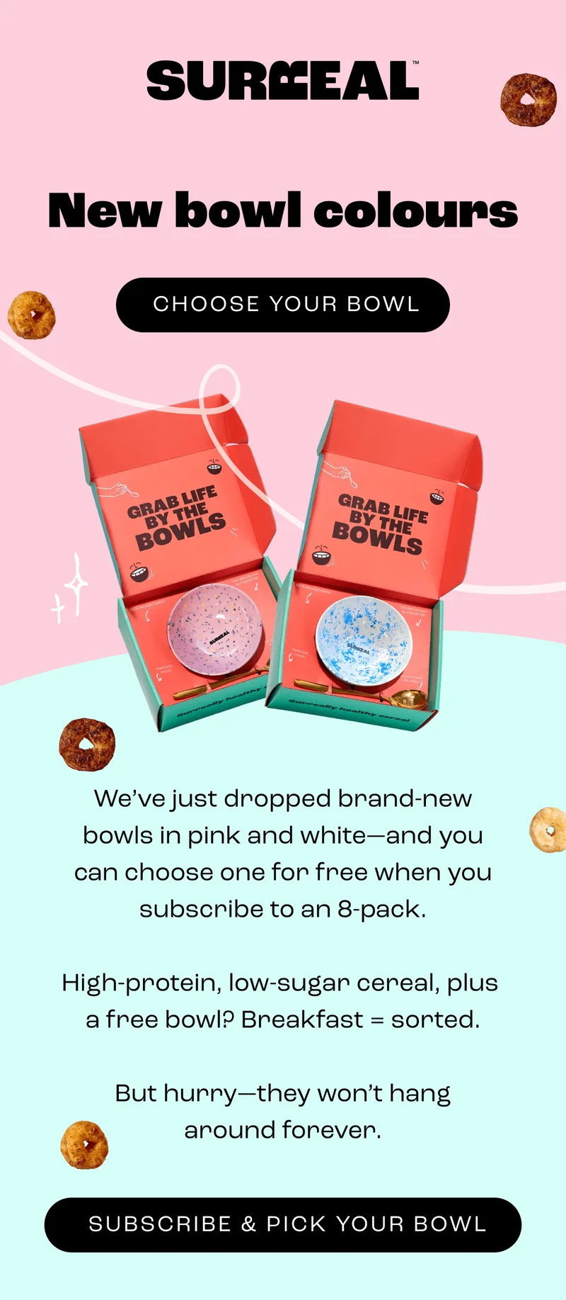 SUBSCRIBE & PICK YOUR BOWL