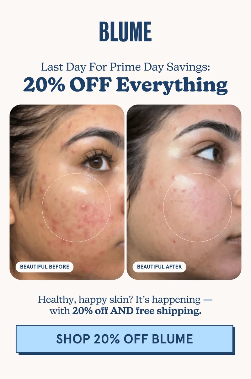 BLUME: Last Day For Prime Day Savings: 20% OFF Everything