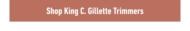 Shop King C. Gillette Trimmers