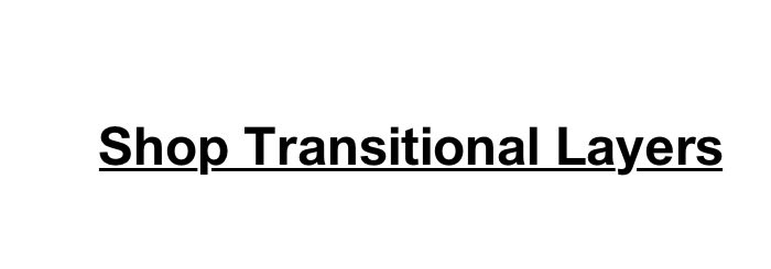 Shop Transitonal Layers