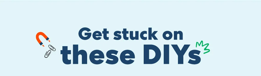 Get stuck on these DIYs