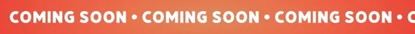 Coming Soon