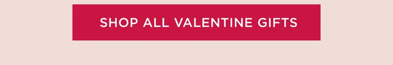 Shop All Valentine Gifts