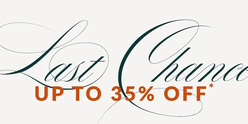 LAST CHANCE --- Up to 35% off*