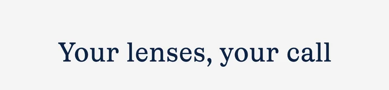 Your lenses, your call