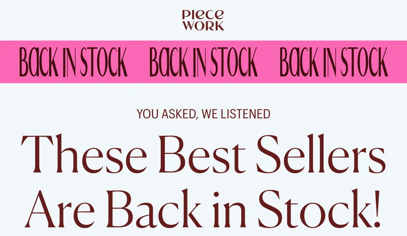 Piecework - You Asked, We Listened: These Best Sellers Are Back in Stock!