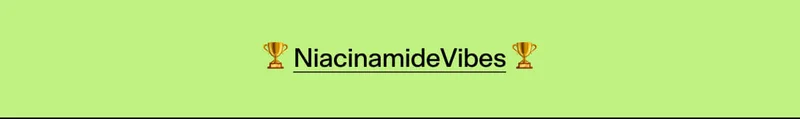 NiacinamideVibes