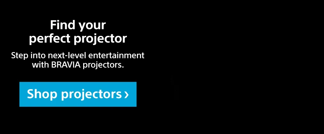 Find your perfect projector | Step into next-level entertainment with BRAVIA projectors.