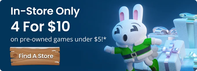 In-Store Only | 4 for $10 on pre-owned games under $5!* | Find A Store