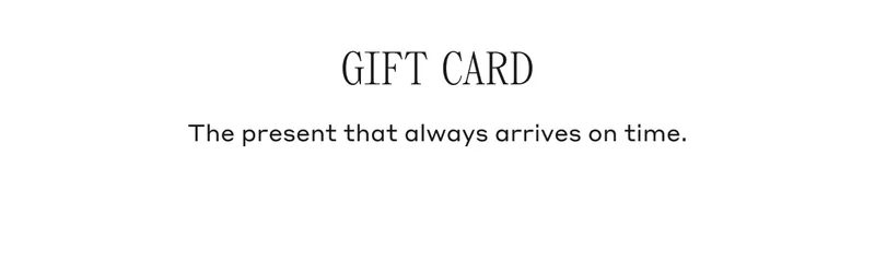 GIFT CARD The present that always arrives on time.