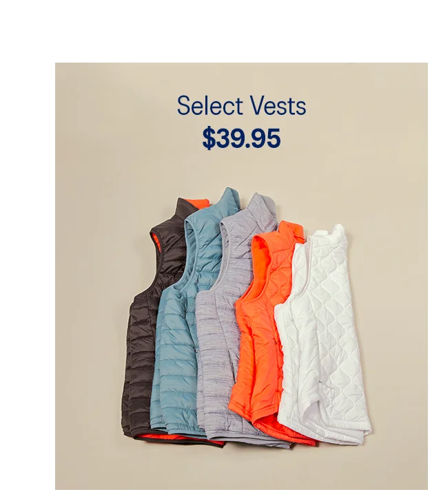 Select vests - $39.95