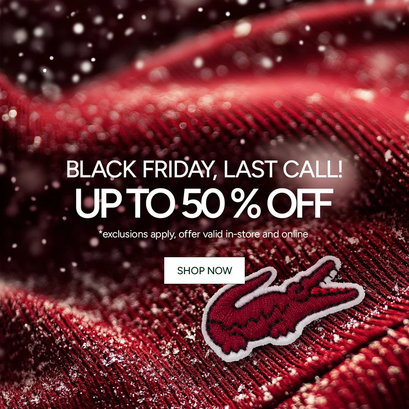 Black Friday, Last Call for Up to 50% Off*