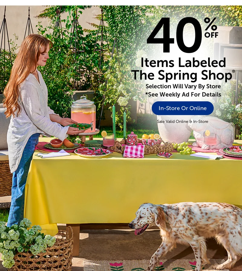 40% Off Items Labeled The Spring Shop® - Selection Will Vary By Store