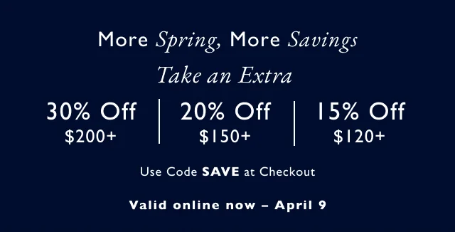 More sprint, more savings Take an extra 30% off $200+, 20% off $150+, 15% off $120+ Use code SAVE at checkout Valid online now - April 9