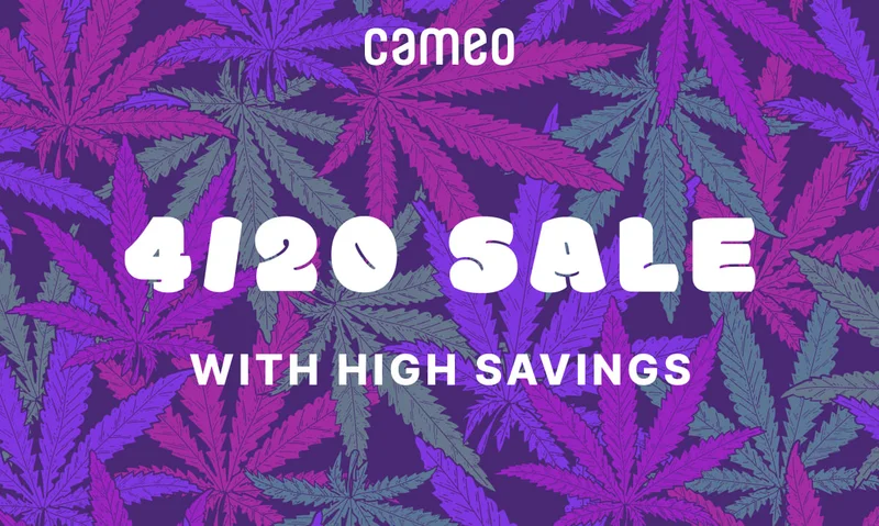 4/20 Cameo Sale