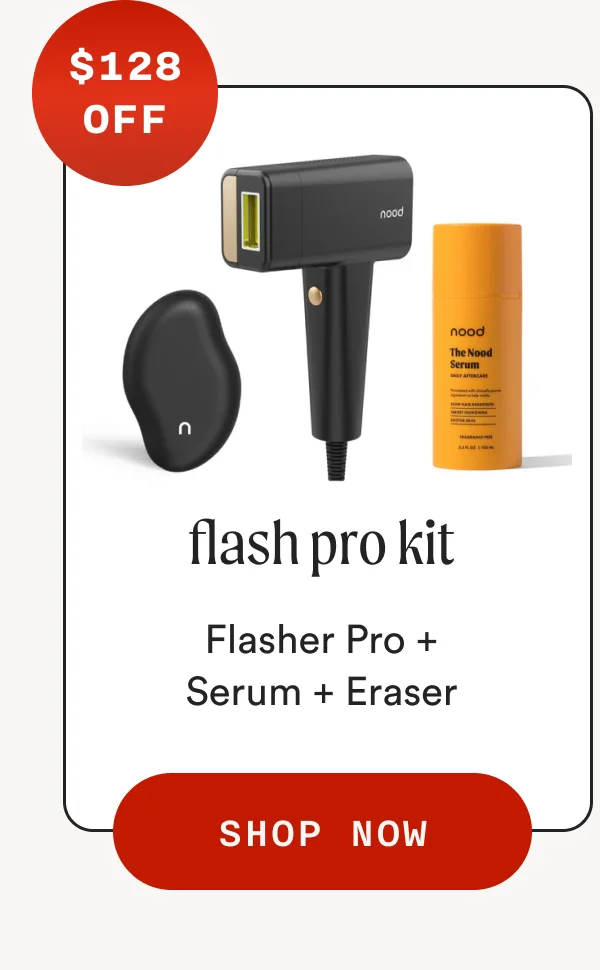 $128 OFF flash pro kit Flasher Pro + Serum + Eraser SHOP NOW