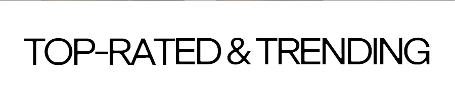 Top Rated & Trending