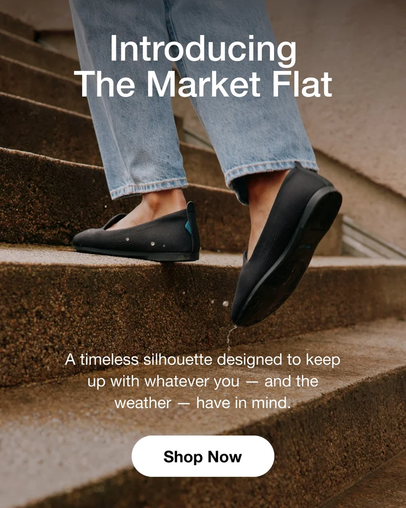 Introducing The Market Flat. A timeless silhouette designed to keep up with whatever you — and the weather — have in mind. Shop Now.