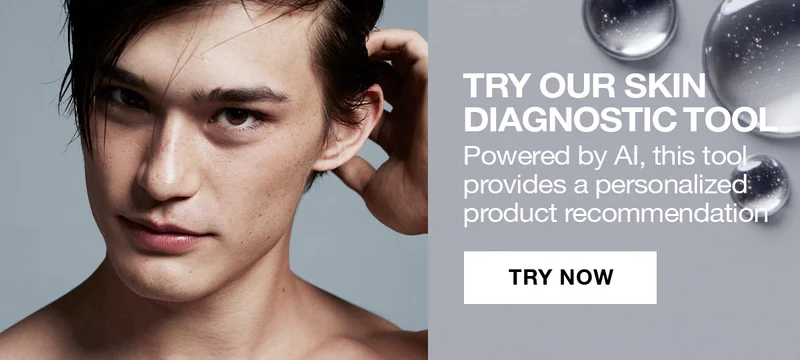 TRY OUR SKIN DIAGNOSTIC TOOL Powered by AI, this tool provides a personalized product recommendation