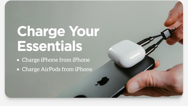 Ultimate versatility. Charge your iPhone from another iPhone. Or charge your AirPods from an iPhone.