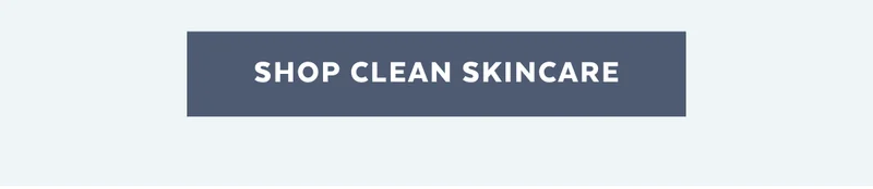 SHOP CLEAN SKINCARE