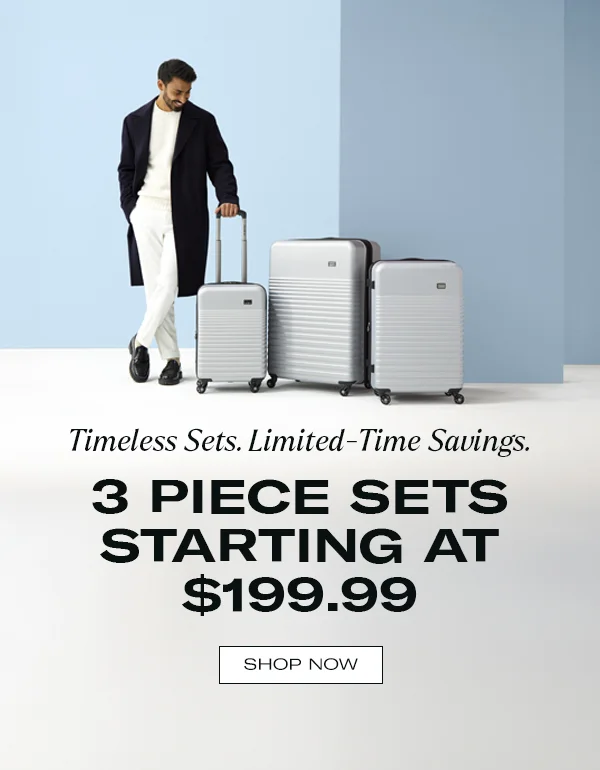 Shop 3 Piece Sets Starting at $199.99