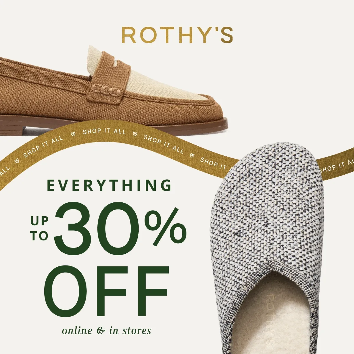 EVERYTHING UP TO 30% OFF online & in stores