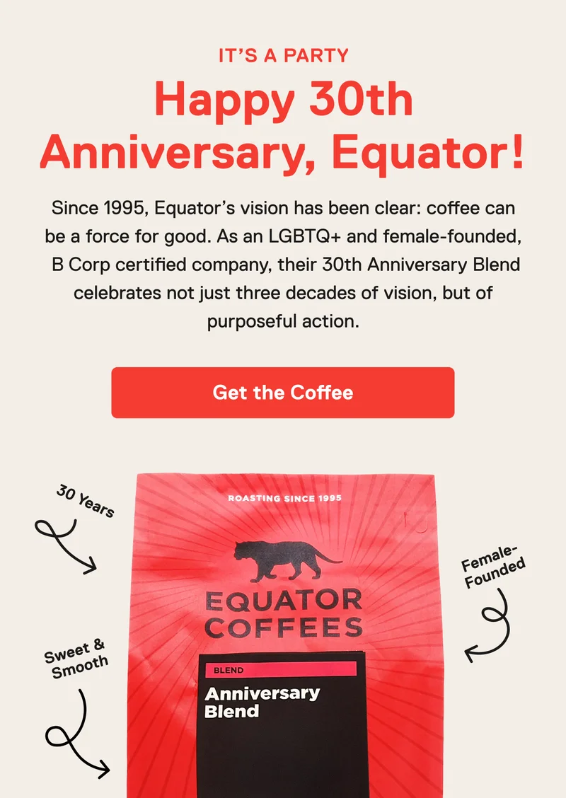 Happy 30th Anniversary, Equator! Get the Coffee