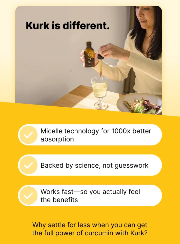 Kurk is different. ✔️ Micelle technology for 1000x better absorption ✔️ Backed by science, not guesswork ✔️ Works fast—so you actually feel the benefits  Why settle for less when you can get the full power of curcumin with Kurk?