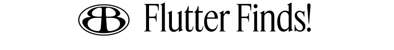 Flutter Finds!