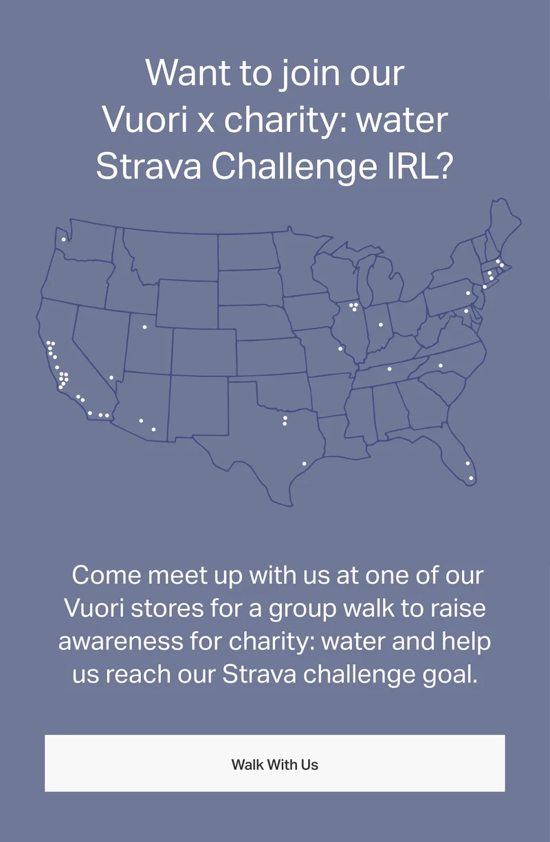 Want to join our Vuori x charity:water Strava Challenge IRL?