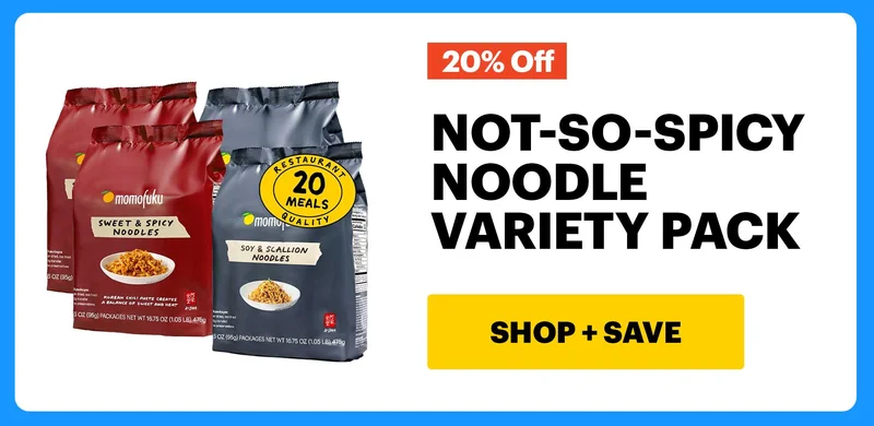 20% OFF. NOT-SO-SPICY NOODLE VARIETY PACK. CTA: SHOP + SAVE