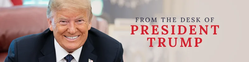From the desk of President Trump