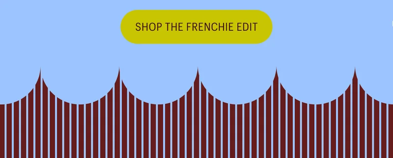 Shop The Frenchie Edit