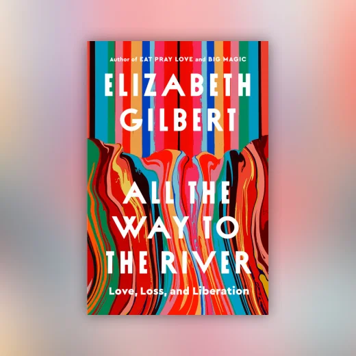 All the Way to the River