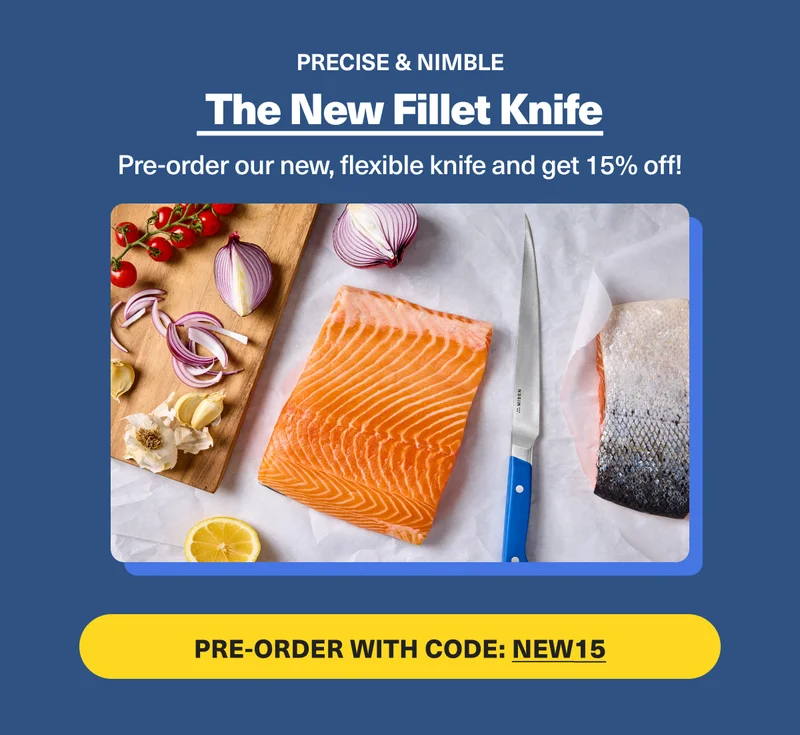 The NEW Fillet Knife. Pre-order now and save 15% with code NEW15