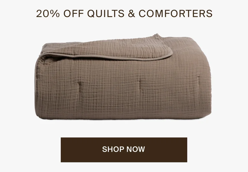 20% off quilts & comforters. Shop now.
