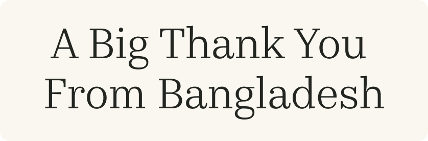 A Big Thank You From Bangladesh