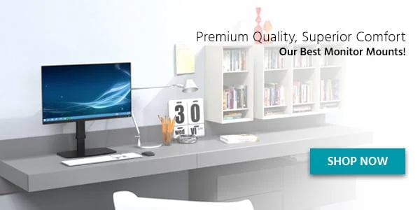 Premium Quality, Superior Comfort Our Best Monitor Mounts! Shop Now